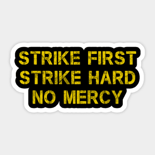 Cobra Kai Strike First Strike Hard No Mercy Sticker